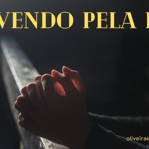 Vivendo pela fé (vídeo)