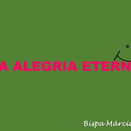 A alegria eterna (vídeo)