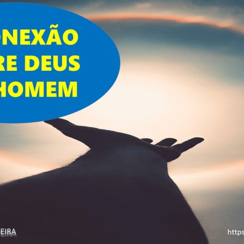A conexão entre Deus e o homem (vídeo)