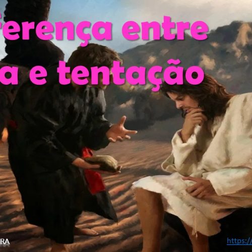 A diferença entre prova e tentação (vídeo)