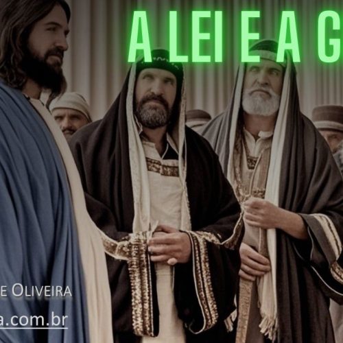 A lei e a graça. A lei exige obediência enquanto a graça concede salvação