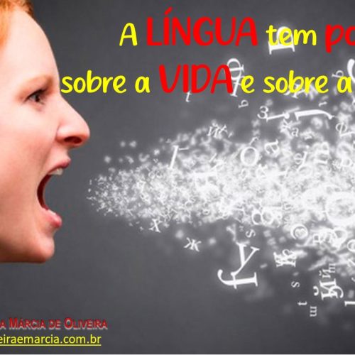 A língua tem poder sobre a vida e a morte