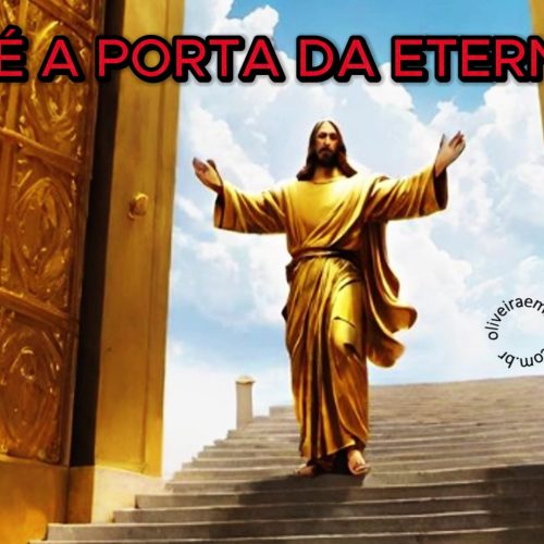 Jesus é a porta da eternidade