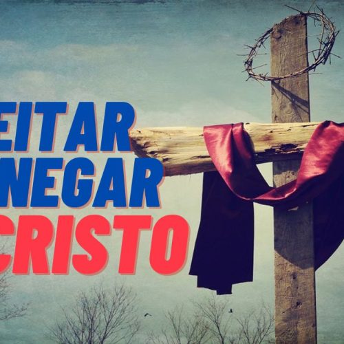 Aceitar ou negar a Cristo