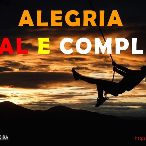Alegria total e completa (vídeo)