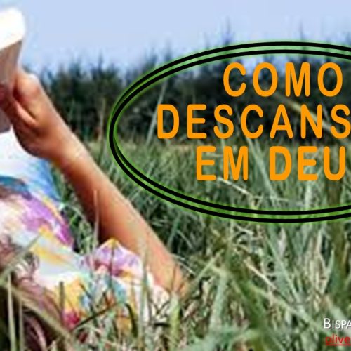 Como descansar no Senhor