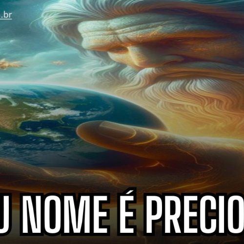 Seu nome é precioso para Deus