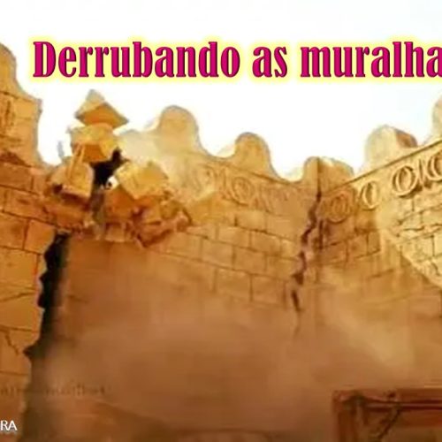 Derrubando as muralhas (vídeo)