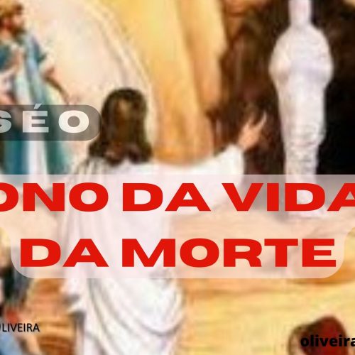 Deus é o dono da vida e da morte (vídeo)