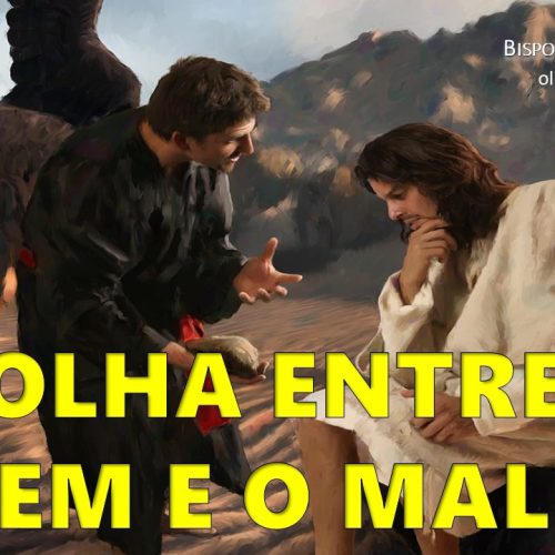 Escolha entre o bem e o mal (vídeo)