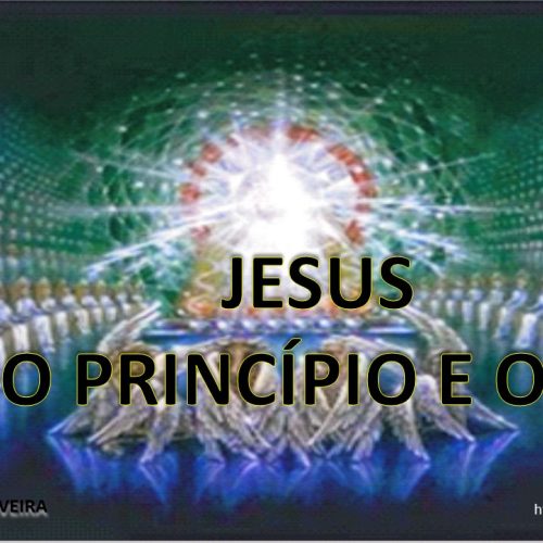 Jesus é o princípio e o fim (vídeo)