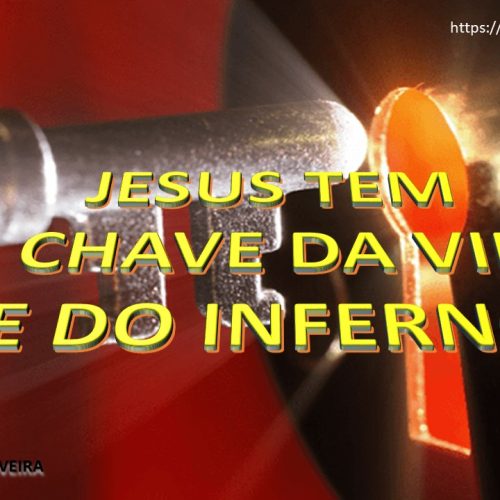 Jesus tem a chave da vida e do inferno (vídeo)