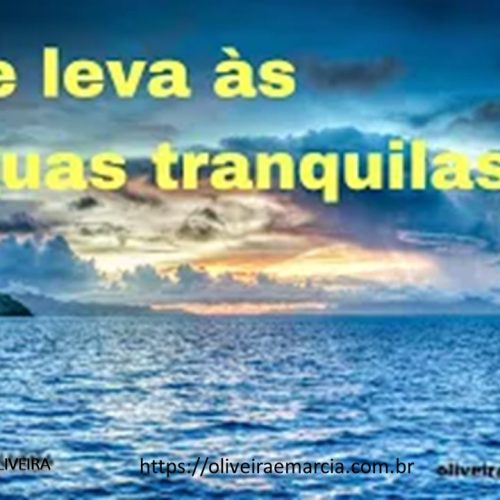 Me leva às águas tranquilas (vídeo)