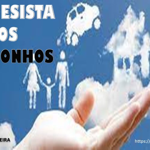 Não desista dos seus sonhos (vídeo)