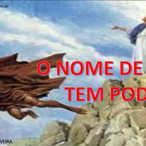 O nome de Jesus tem poder