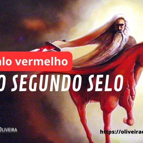 O segundo selo, o cavalo VERMELHO (vídeo)