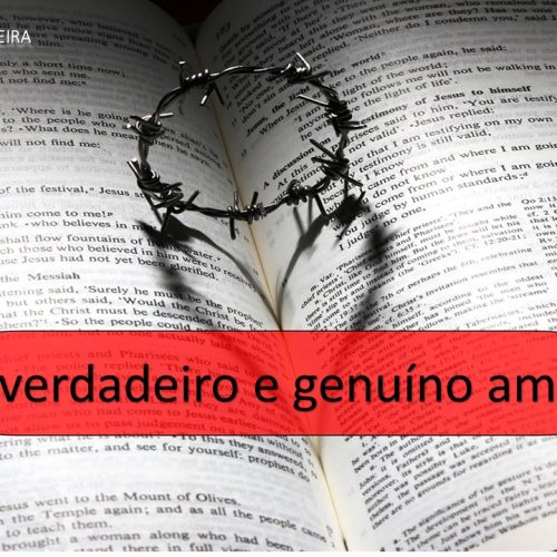 O verdadeiro e genuíno amor (vídeo)