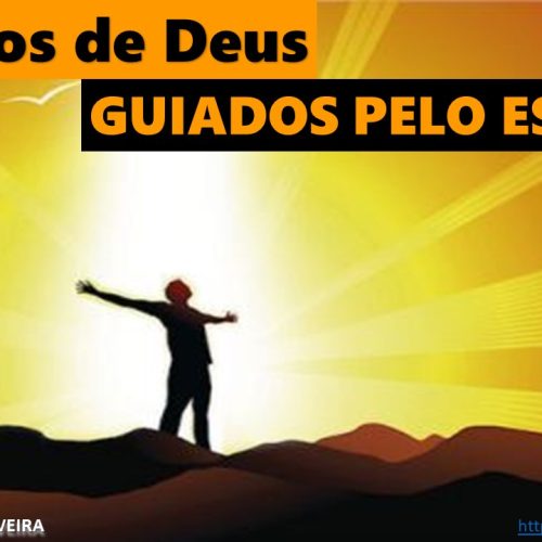 Os filhos de Deus guiados pelo Espírito (vídeo)