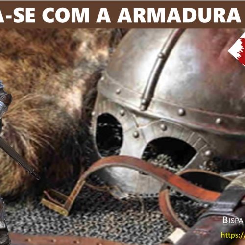 Proteja-se com a armadura de Deus (vídeo)