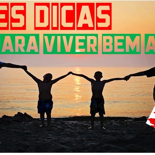 Três dicas para viver bem a vida