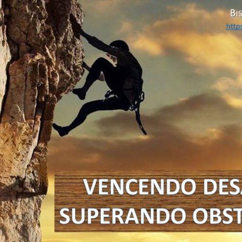 Vencendo desafios, superando obstáculos
