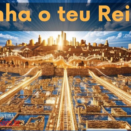 Venha o teu Reino!